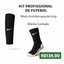 Kit Profissional de Futebol – Meia Antiderrapante Grip + Meião Cortado